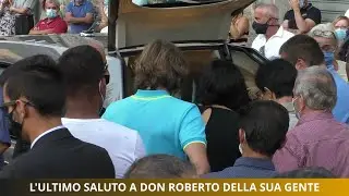 L'ultimo saluto a Don Roberto della sua gente