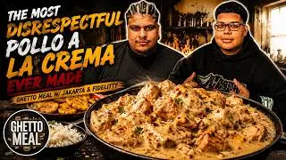 The Most Disrespectful Pollo a la Crema Ever Made | Ghetto Meal w/ Jakarta & Fidelitty