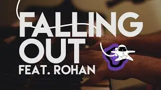 Tejas - Falling Out feat. Rohan