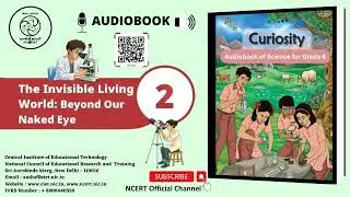 NCERT AudioBook Curiosity Science Class 8 Chapter 2 The Invisible Living World Beyond Our Naked Eye