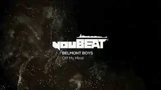 BELMONT BOYS - Off My Mind