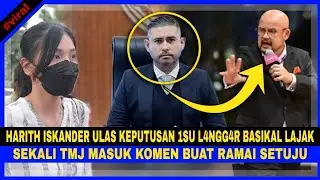 Harith Iskander Ulas KEPUTUSAN 1SU L4NGGAR B4SIKAL LAJ4K, Sekali TMJ Masuk Komen Buat Ramai SETUJU..
