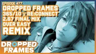 Kingdom Hearts 4 is REAL! | Dropped Frames 477