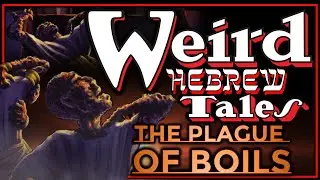 Weird Hebrew Tales - Plague of Boils