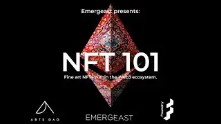 Emergeast Presents: NFT 101, A live talk on fine art NFTs