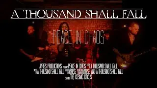 A Thousand Shall Fall - Peace in Chaos (Official Video)