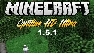 Optifine HD Ultra 1.5.1 - Installation PC/Mac - Tutorial Minecraft FR