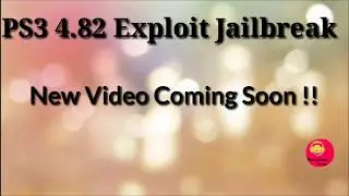 Ps3 4.82 Exploit Jailbreak OFW To CFW 2018 Ps3Xploit v2.0