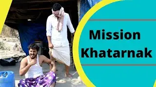 Mission Khatarnak || Chetan Lokhande