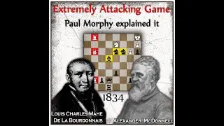Extremely Attacking Chess Game of 19th Century | Bourdonnais vs McDonnell 1834