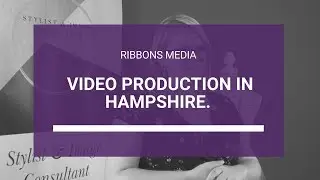 Video Production Commpany in Hampshire: Welcome to Ribbons Media