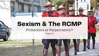 Sexism & the RCMP - Team H HR Final Video
