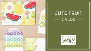 Cute Fruit Cards and Tags | Stampin' Up!