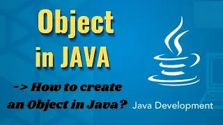 Object in Java || How to create an object in java? || Java OOPs Concepts Tutorials
