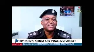 POLICE INVITATION, ARREST AND POWERS OF ARREST