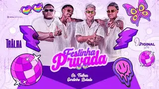 Os Tralhas e Gordinho Bolado - FESTINHA PRIVADA 
