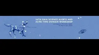 16th Gaia Alerts 2025 and ACME Time-Domain Workshop, Tenerife - Tuesday stream