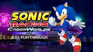Sonic Racing CrossWorlds New SinglePlayer Demo | FULL Playthrough