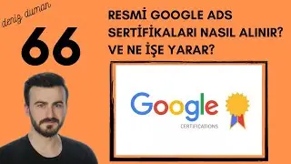 Resmi Google ADS Sertifikaları Nasıl Alınır? Ve Ne İşe Yarar? | Google Ads 2021 Ful Eğitim Serisi-66