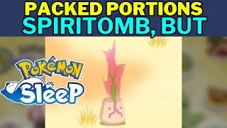 Packed Portions Sleep: Spiritomb, but unfortunately it's too good #pokemonsleep