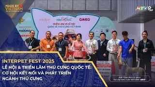 INTERPET FEST 2025| LỄ HỘI & TRIỂN L&Atilde;M TH&Uacute; CƯNG QUỐC TẾ: CƠ HỘI KẾT NỐI V&Agrave; PH&Aacute;T TRIỂN NG&Agrave;NH TH&Uacute; CƯNG