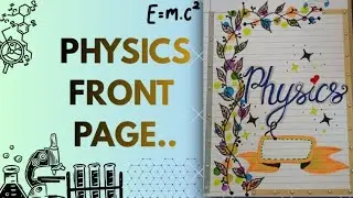 &ldquo;Beautiful Physics Front Page for School Project 📘&rdquo;... #fyp #explore #video #project #craft #physics