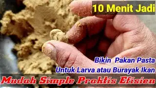 Cara mudah bikin pakan pasta untuk larva ikan lele dan ikan lainya