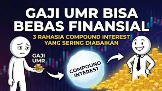 GAJI UMR BISA BEBAS FINANSIAL: 3 RAHASIA COMPOUND INTEREST YANG SERING DIABAIKAN