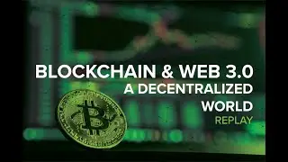 Blockchain & Web 3.0: A Decentralized World