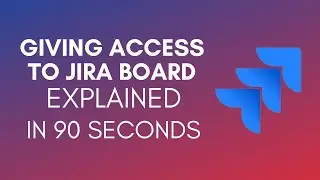 How To Give Access To Jira Board? (2024)