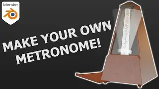 Functional Metronome in Blender 3.X - Full Project Tutorial