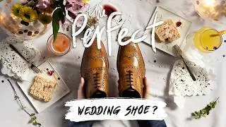 The Ultimate Wedding Shoe for Men? | Loake Kerridge Brogue Review