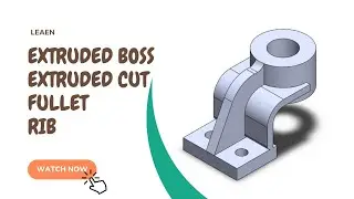 SolidWorks 3D Drawing Practice | Extruded Boss, Cut, Fillet & Rib Feature Tutorial  | Exercise 17