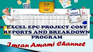 EXCEL EPC PROJECT COST REPORTS AND BREAKDOWN PROGRAM-imran amami channel