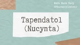 Tapentadol (Nucynta) : Meds Made Easy (MME)