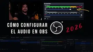 C&oacute;mo configurar AUDIO en OBS | Captura de audio