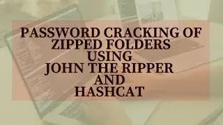 Cracking the passwords of Password Protected Zipped folders using John the Ripper and HashCat