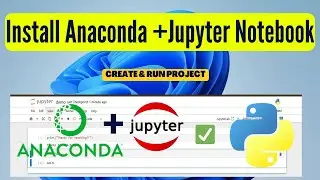 How to Install Anaconda and Jupyter Notebook on Windows 11 (2025)