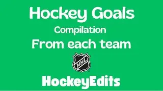 Hockey goal compilation FOR EACH TEAM - NHL