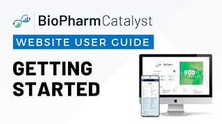 BioPharmCatalyst Getting Started