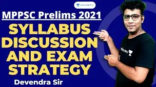 MPPSC Prelims 2021 Syllabus Discussion |  MPPSC Prelims 2021 Exam Strategy | Devendra Sir