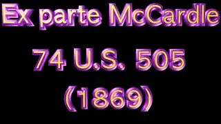 A look into Ex Party McCardle 74 U S  5051869