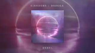 KINGD&Oslash;MS - Rebel (Bodega Remix)