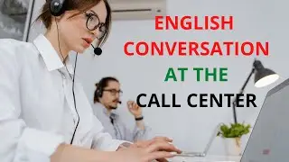 conversaciones en ingles en CALL CENTER y Soporte Técnico