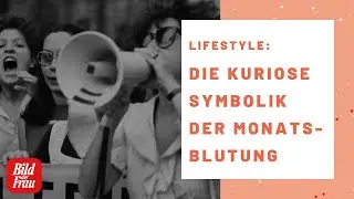 Menstruation in der Geschichte: Die kuriose Symbolik der Monatsblutung | BILD der FRAU