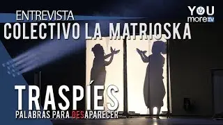 La Matrioska Colectivo - Obra de Teatro Traspies