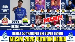 RESMI‼️BERITA 50 TRANSFER BRI SUPER LEAGUE 2026 🔥 LINGARD OTW PERSIB || BERITA PERSIB HARI INI