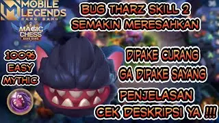Combo terkuat magic chess, Bug Tharz skill 2 makin parah auto gampang naik ke mythic | Bug tharz 2