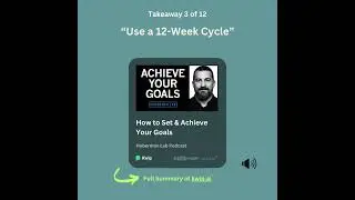 Andrew Huberman &mdash; Use a 12-Week Cycle #kwip #podcast #podcastsummary #andrewhuberman #goals