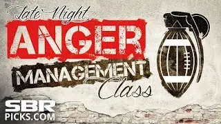 Late Night Anger Management With Gabe Morency | In-Game Betting Tips & Rants